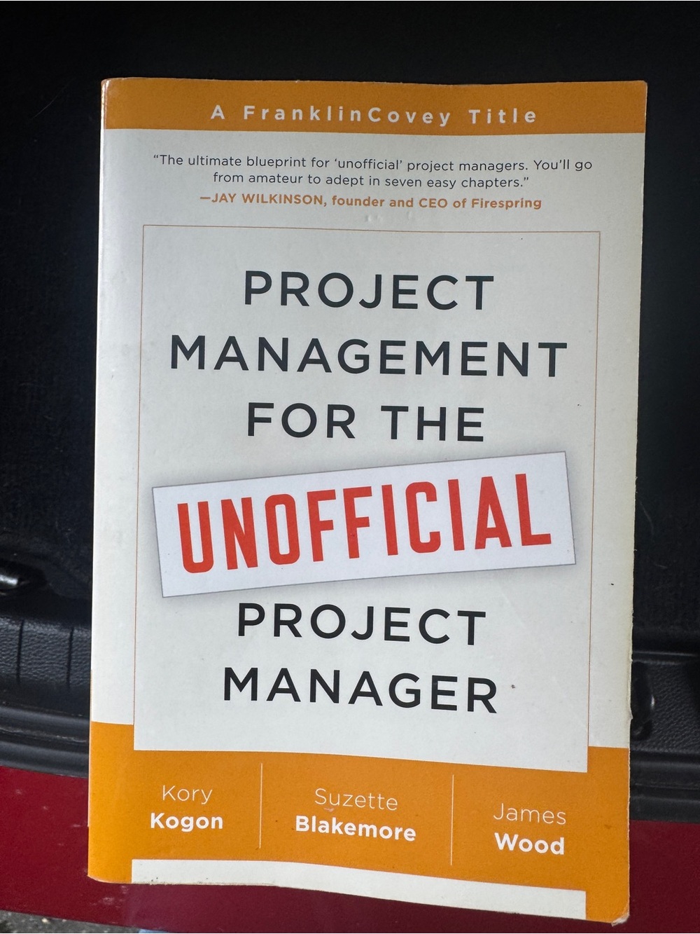Project Management for the Unofficial Project Manager - Orange/White